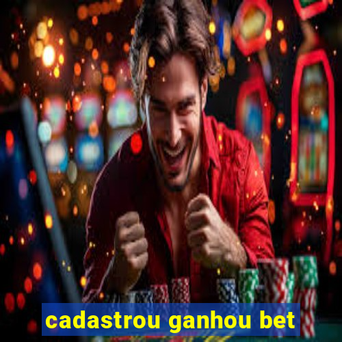 cadastrou ganhou bet